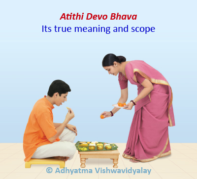 Atithi Devo Bhava - Its true meaning and scope