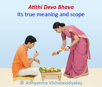 Atithi Devo Bhava - Its true meaning and scope